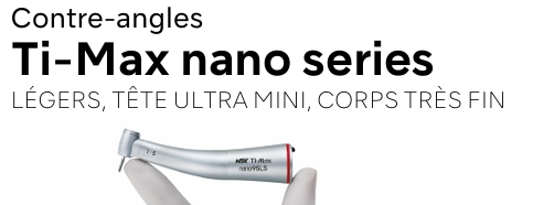NSK, Contre-angles Ti-Max nano series, nano95L, nano25LS, nano15LS, nano65LS PAM
